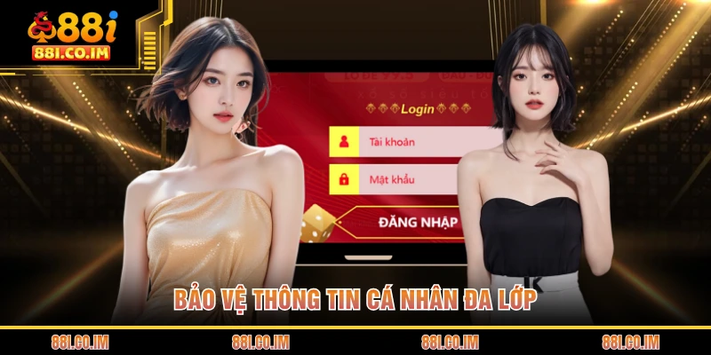 Bảo vệ thông tin cá nhân đa lớp