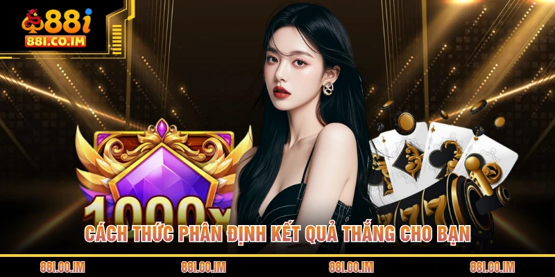 Cách thức phân định kết quả thắng cho bạn