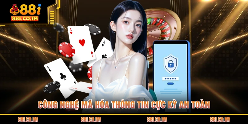 Công nghệ mã hóa thông tin cực kỳ an toàn
