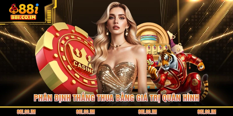 Phân định thắng thua bằng giá trị quân hình