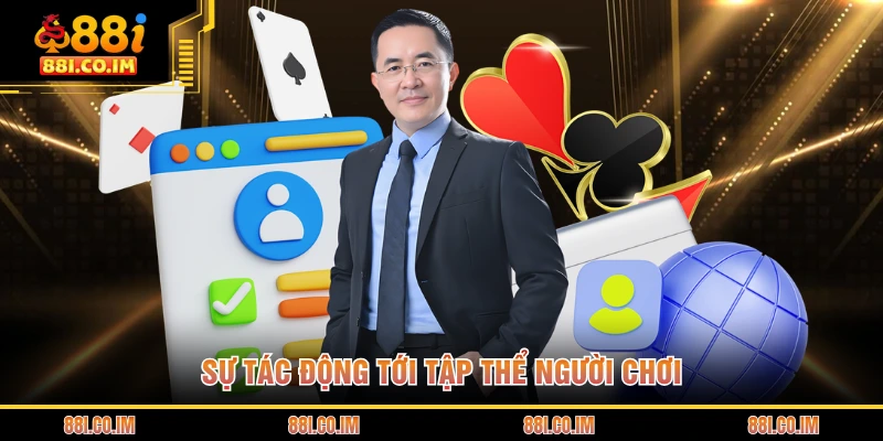 Sự tác động tới tập thể người chơi