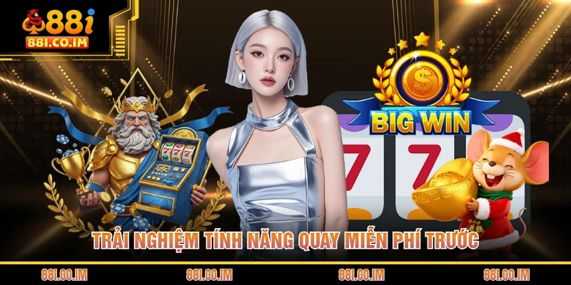 Trải nghiệm tính năng quay miễn phí trước